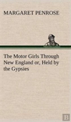 Bertrand.pt - The Motor Girls Through New England Or, Held By The Gypsies