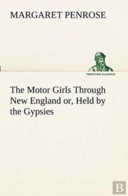 Bertrand.pt - The Motor Girls Through New England Or, Held By The Gypsies