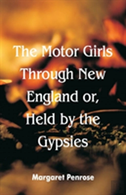 Bertrand.pt - The Motor Girls Through New England Or, Held By The Gypsies