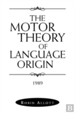 Bertrand.pt - The Motor Theory Of Language Origin