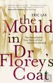 The Mould In Dr Florey'S Coat