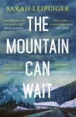 The Mountain Can Wait