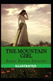 The Mountain Girl Illustrated