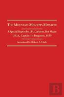 The Mountain Meadows Massacre