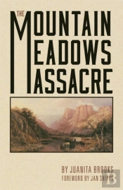 The Mountain Meadows Massacre