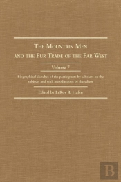 The Mountain Men And The Fur Trade Of The Far West