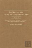 The Mountain Men And The Fur Trade Of The Far West