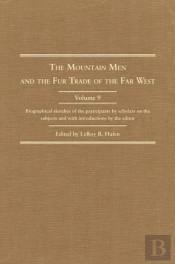 The Mountain Men And The Fur Trade Of The Far West
