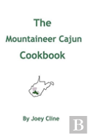 The Mountaineer Cajun Cookbook