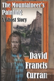 The Mountaineer'S Painting: A Ghost Stor