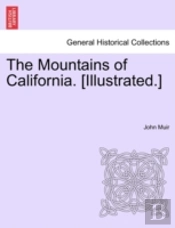 The Mountains Of California. (Illustrate