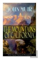 The Mountains Of California (With Original Drawings & Photographs)