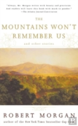 Bertrand.pt - The Mountains Won'T Remember Us And Other Stories