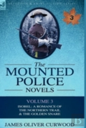 The Mounted Police Novels: Volume 3-Isob