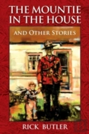 The Mountie In The House And Other Stories