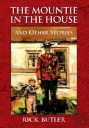 The Mountie In The House And Other Stories