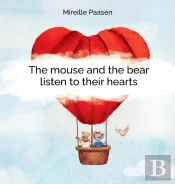 The Mouse And The Bear Listen To Their Hearts