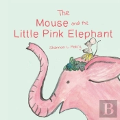The Mouse And The Little Pink Elephant