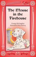 The Mouse In The Firehouse