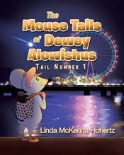The Mouse Tails Of Dewey Alowishus