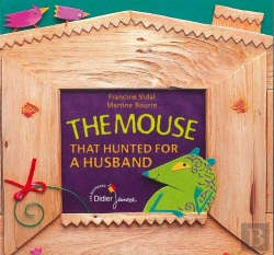 Bertrand.pt - The Mouse That Hunted For A Husband ; La Souris Qui Cherchait Un Mari