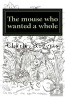 The Mouse Who Wanted A Whole