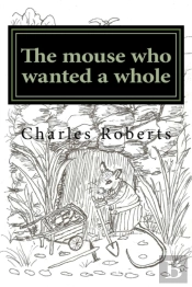 The Mouse Who Wanted A Whole