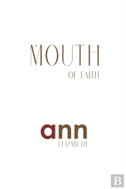 Bertrand.pt - The Mouth Of Faith - Ann Elizabeth