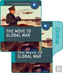 Bertrand.pt - The Move To Global War: Ib History Print And Online Pack: Oxford Ib Diploma Programme
