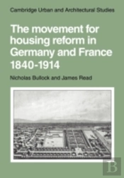 The Movement For Housing Reform In Germany And France, 1840â€“1914