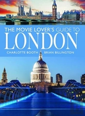 The Movie Lover'S Guide To London