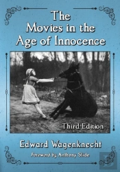 The Movies In The Age Of Innocence, 3d Ed.