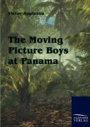 The Moving Picture Boys At Panama