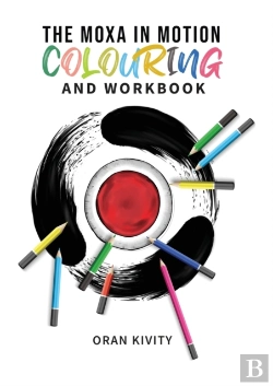 Bertrand.pt - The Moxa In Motion Colouring And Workbook