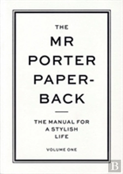 Bertrand.pt - The Mr Porter Paperback: The Manual For A Stylish Life