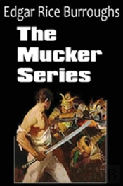 The Mucker Series; The Mucker, The Retur