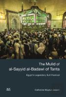 The Mulid Of Al-Sayyid Al-Badawi Of Tanta