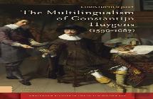 The Multilingualism Of Constantijn Huygens (1596-1687)
