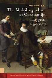 The Multilingualism Of Constantijn Huygens (1596-1687)