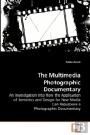 The Multimedia Photographic Documentary
