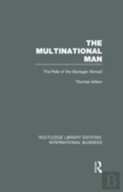 The Multinational Man (Rle International Business)