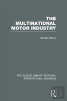 The Multinational Motor Industry (Rle International Business)