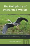 The Multiplicity Of Interpreted Worlds