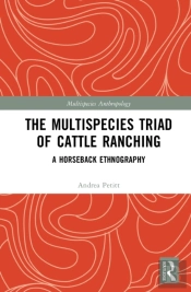 The Multispecies Triad Of Cattle Ranching