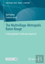 The Multivillage-Metropolis Baton Rouge