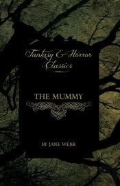 The Mummy (Fantasy And Horror Classics)