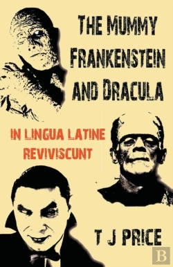 Bertrand.pt - The Mummy Frankenstein And Dracula In Lingua Latine Reviviscunt