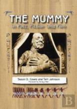 The Mummy In Fact, Fiction And Film