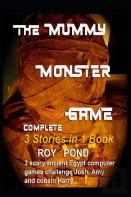 The Mummy Monster Game Complete 3 Stories In 1 Book