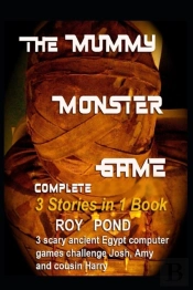 The Mummy Monster Game Complete 3 Stories In 1 Book